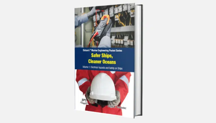 Safer ships, Cleaner Oceans - Electric Hazards And Safety On Ships Vol 1