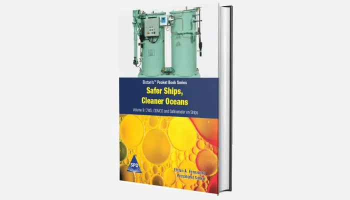Safer Ships, Cleaner Oceans - OWS, ODMCS And Salinometer On Ships Vol 9