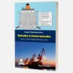 Hydraulics and Electrohydraulics - Electro Hydraulics Machinery on Ships Vol 3